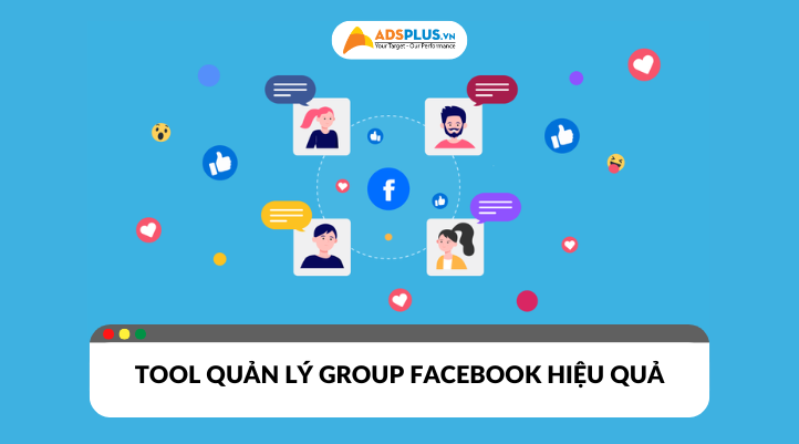 Giới thiệu một số tool quản lý group Facebook hiệu quả