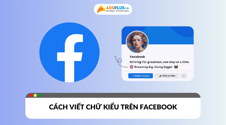 Cách viết chữ kiểu trên Facebook giúp bài đăng của bạn thêm sáng tạo