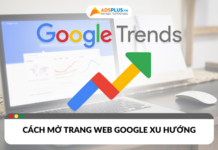 Cách mở trang web Google xu hướng nhanh chóng