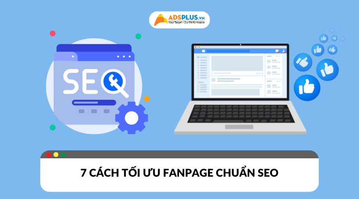 Tối ưu Facnpage chuẩn SEO là yếu tố quan trojng để giúp doanh nghiệp tăng lượt tiếp cận hiệu quả