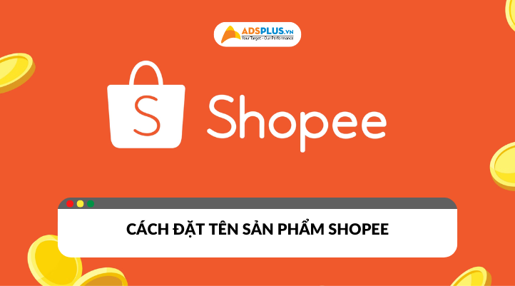 Hướng dẫn cách đặt tên Shopee thu hút