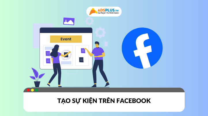 Hướng dẫn cách tạo sự kiện trên Facebook đơn giản chi tiết