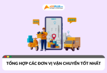 Tổng hợp các đơn vị vận chuyển uy tín và tốt nhất