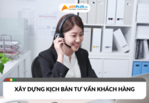 Xây dựng kịch bản khách hàng hiệu quả