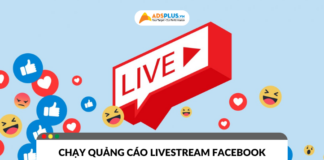 Chạy quảng cáo livestream hiệu quả trên Facebook
