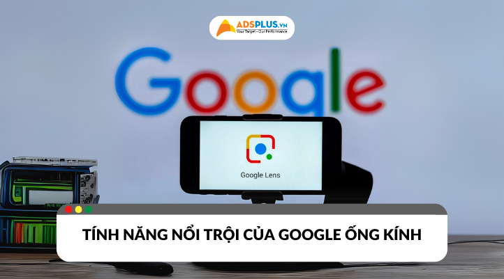 Google ống kính: Công cụ tìm kiếm tiện lợi, nhanh chóng