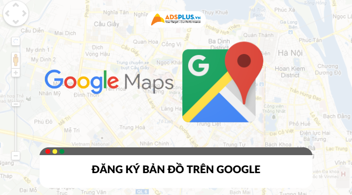 Đăng ký bản đồ trên Google giúp doanh nghiệp thu hút khách hàng và tăng uy tín thương hiệu