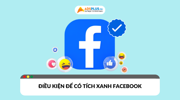 Điều kiện để có tích xanh Facebook