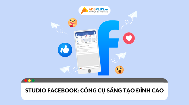 Những điều cần biết về Studio Facebook