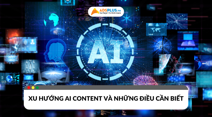 Xu hướng AI content và những điều cần biết