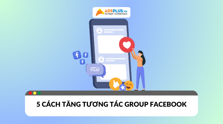 5 cách tăng tương tác group Facebook hiệu quả