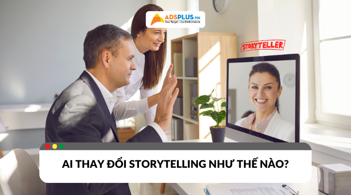 AI thay đổi Storytelling trong tương lai: Câu chuyện cá nhân hóa chìa khóa thành công