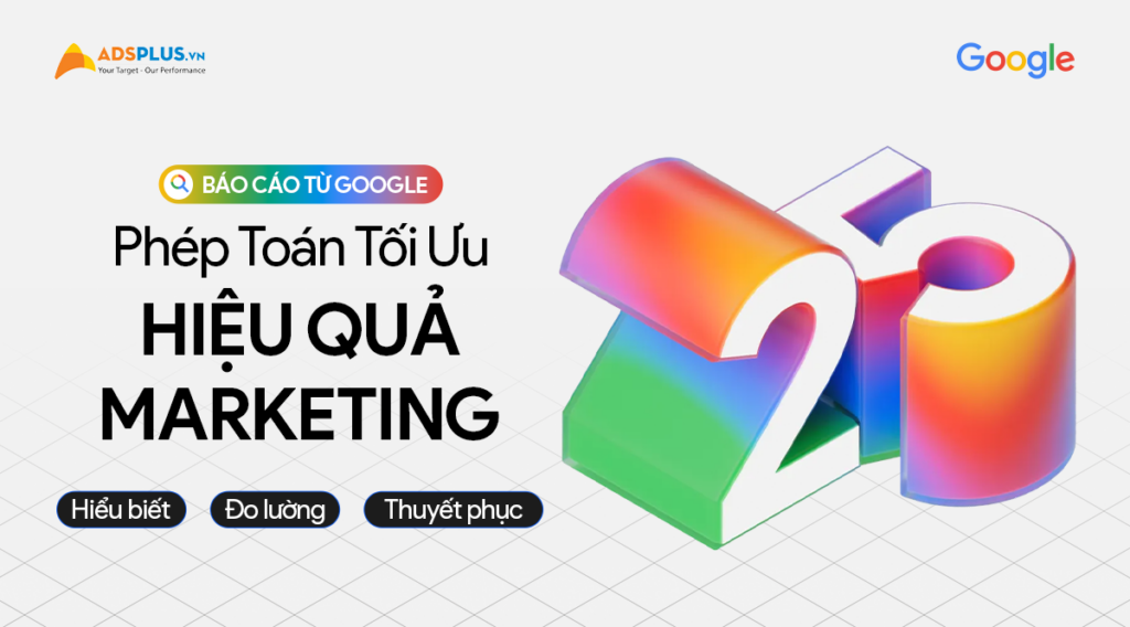 Ebook Báo cáo từ Google 2025: Phép toán tối ưu hiệu quả marketing