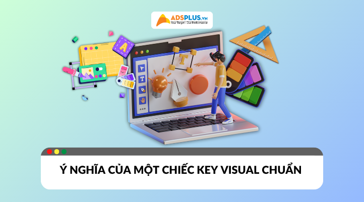 Key visual: ý nghĩa và những yếu tố chuẩn cần có trong KV