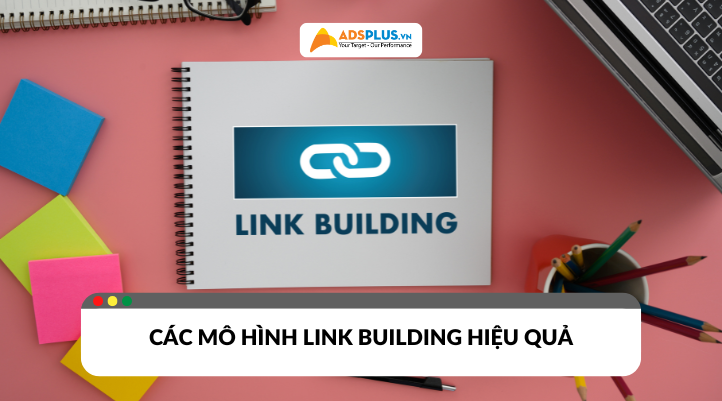 Link building là gì? Gợi ý các mô hình link building hiệu quả
