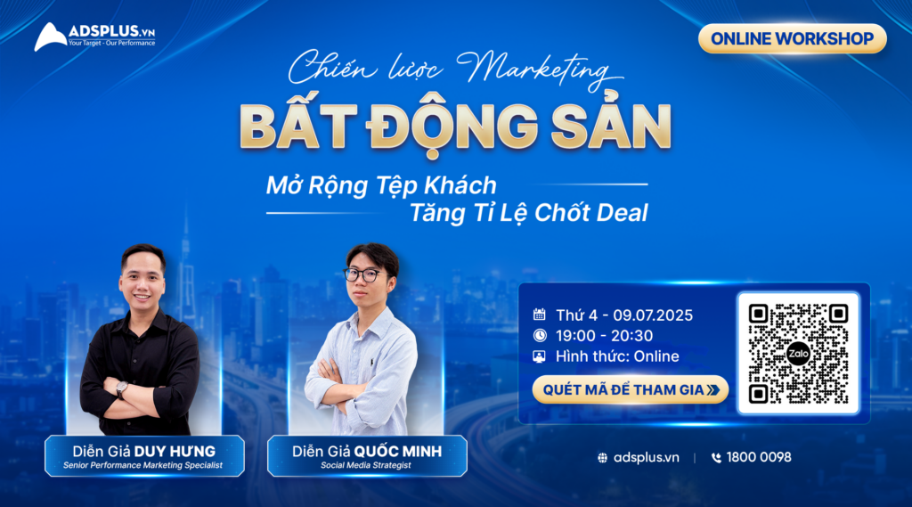 Nội dung Workshop: Giải Marketing bất động sản - Mở rộng tệp khách, tảng tỷ lệ chốt deal