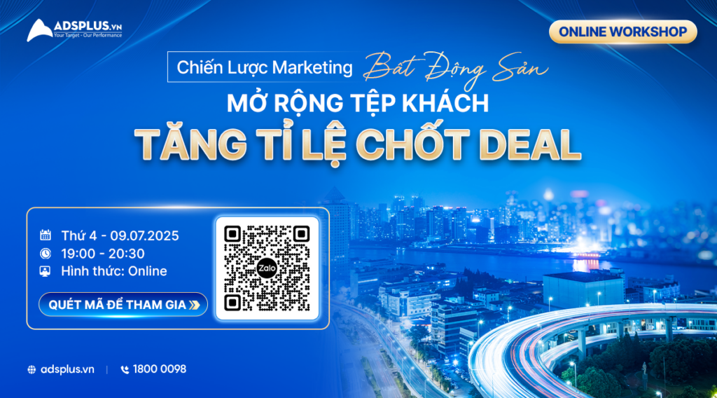 Tham gia Workshop Marketing bất động sản - Mở rộng tệp khách, tăng tỉ lệ chốt deal