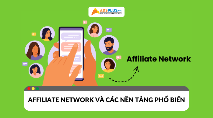 Affiliate network là gì? Các nền tảng phổ biến tại Việt Nam