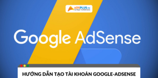 Google AdSense là gì? Hướng dẫn đăng ký tài khoản thành công