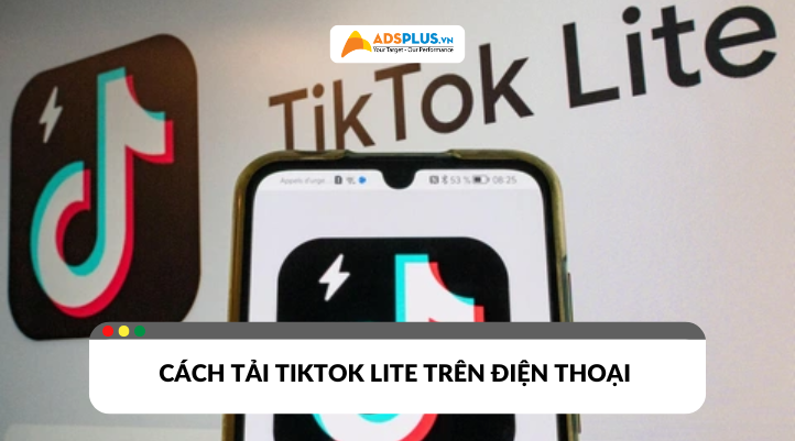Tiktok Lite là gì? Điều kiện và cách tải nhanh chóng về điện thoại