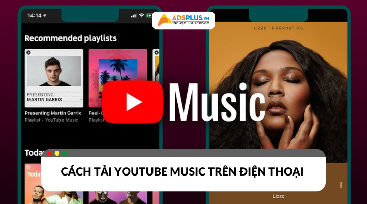 YouTube Music là gì? Cách tải miễn phí trên điện thoại nhanh chóng
