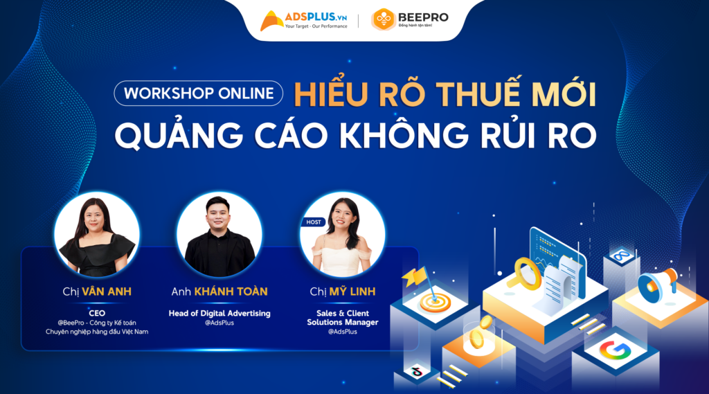 Diễn giả Workshop "Hiểu rõ thuế mới, quảng cáo không rủi ro"