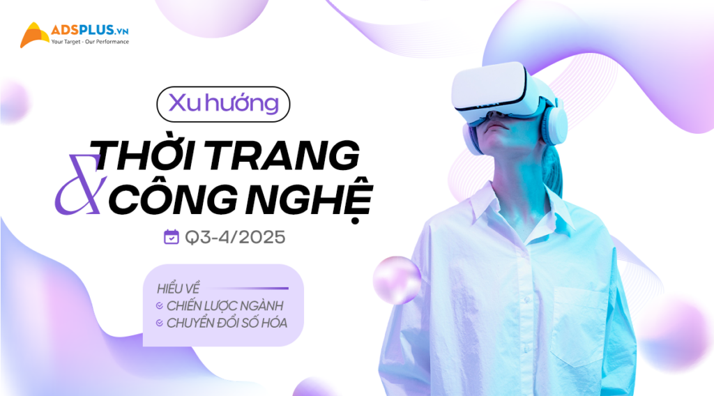 [EBOOK] Xu hướng Thời trang & Công nghệ Q3-4/2025