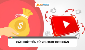 Cách rút tiền từ YouTube đơn giản và nhanh chóng năm 2025
