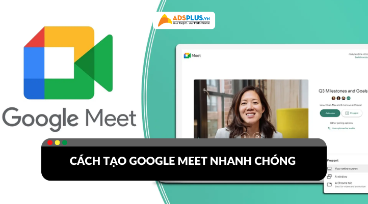 Cách tạo Google Meet hiệu quả cho lớp học và cuộc họp online