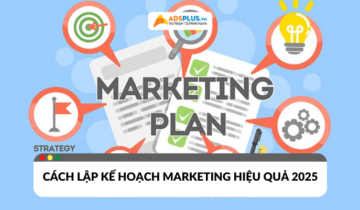 Kế hoạch Marketing: Cách lập chiến lược tăng trưởng hiệu quả 2025