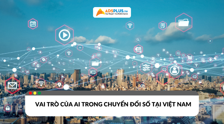 Vai trò của AI trong chuyển đổi số toàn diện tại Việt Nam