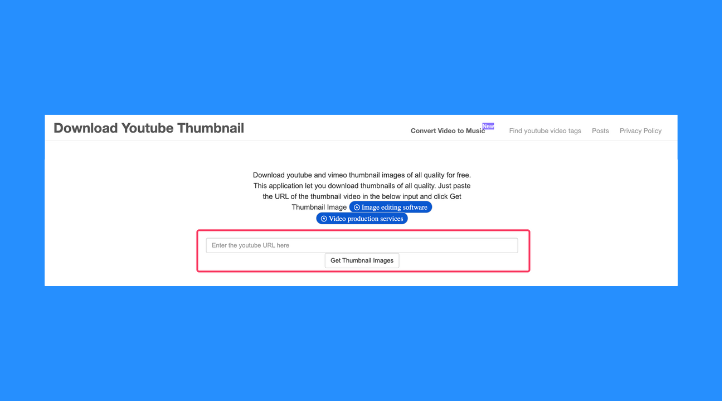Bước 1: Bạn mở trình duyệt trên máy tính hoặc điện thoại. Sau đó, tìm kiếm và truy cập vào website Download Youtube Thumbnail. 