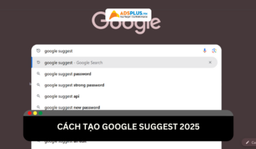 Cách tạo Google Suggest hiệu quả