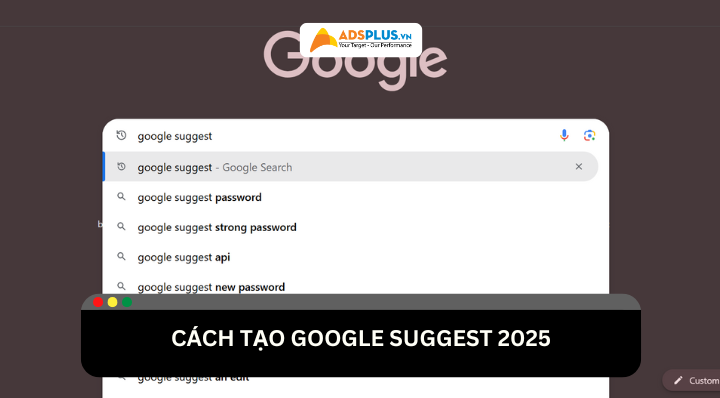 Cách tạo Google Suggest hiệu quả