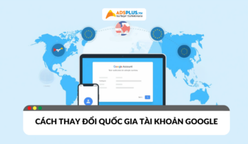 cách thay đổi quốc gia tài khoản google