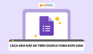 Cách xem đáp án trên Google Form chi tiết và dễ thực hiện