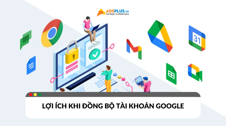 Đồng bộ tài khoản Google: Lợi ích và cách sử dụng hiệu quả 2025