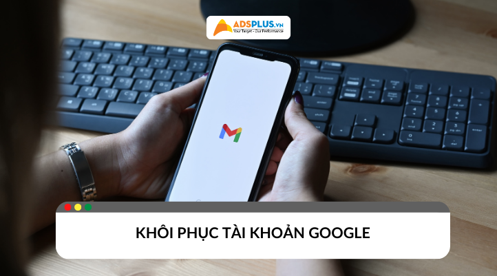 khôi phục tài khoản google