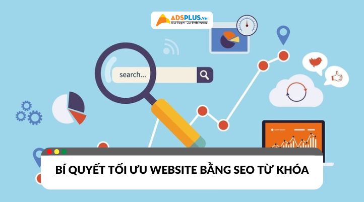SEO từ khóa là gì? Bí quyết tối ưu từ khóa hiệu quả cho website
