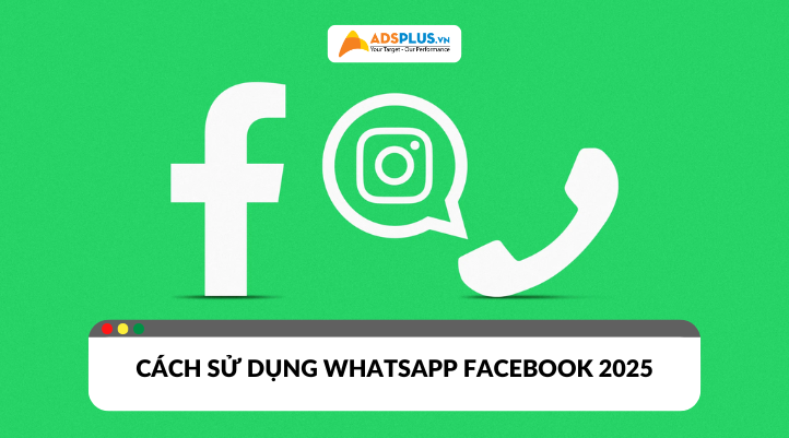 WhatsApp Facebook: Tính năng, cách sử dụng và mẹo hữu ích 2025