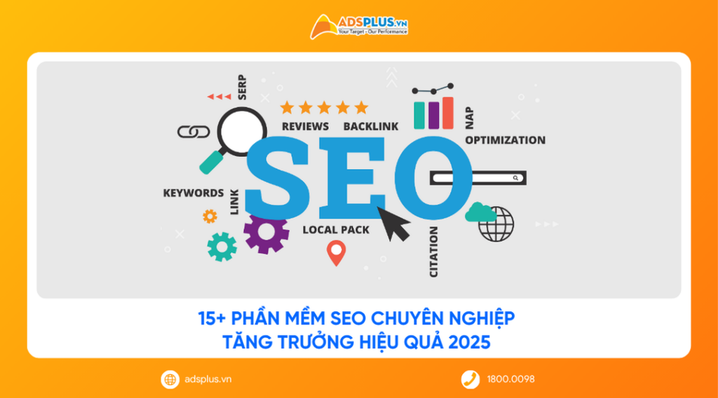 15+ Phần mềm SEO chuyên nghiệp tăng trưởng hiệu quả 2025