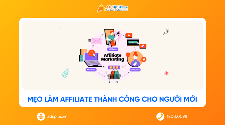 Affiliate là gì? Mẹo làm Affiliate Marketing thành công dành cho người mới