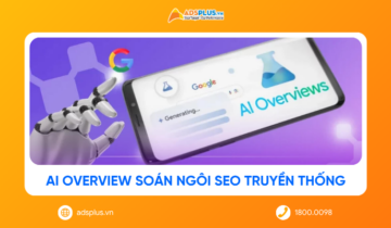 AI Overview soán ngôi SEO truyền thống – Cuộc chơi tìm kiếm đã thay đổi