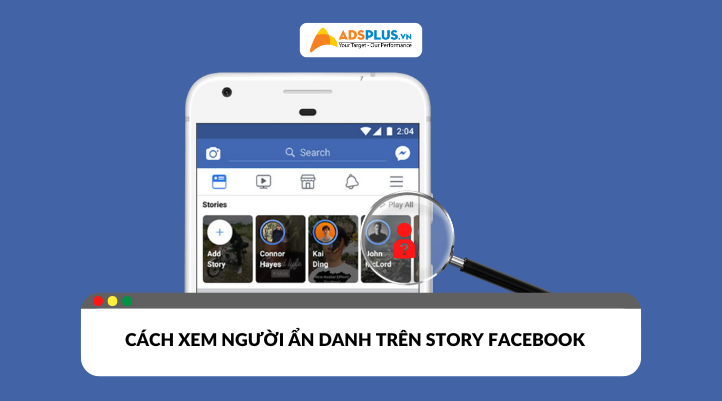 Cách xem người ẩn danh trên story Facebook đơn giản, nhanh chóng nhất