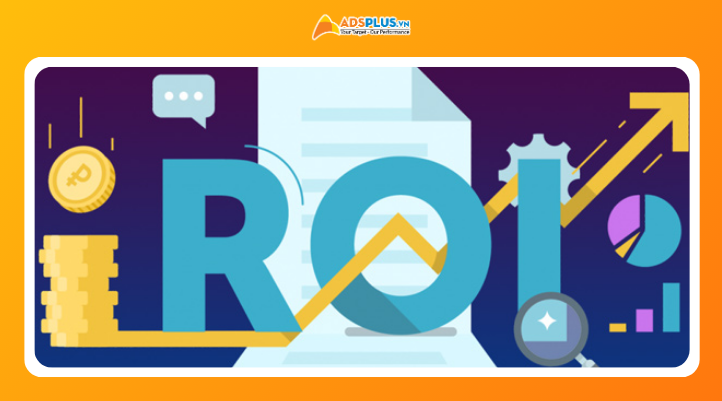 Chỉ số ROI là gì – Cách tính và ý nghĩa ROI trong quảng cáo giúp đo lường hiệu quả đầu tư marketing
