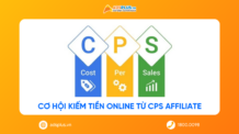 CPS Affiliate: Cách hoạt động và cơ hội kiếm tiền online theo đơn hàng