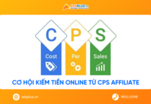 CPS Affiliate: Cách hoạt động và cơ hội kiếm tiền online theo đơn hàng