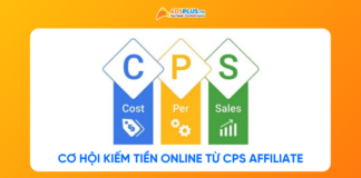CPS Affiliate: Cách hoạt động và cơ hội kiếm tiền online theo đơn hàng