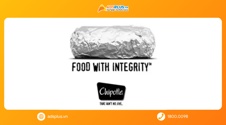 Chipotle định vị thương hiệu là Food with integrity