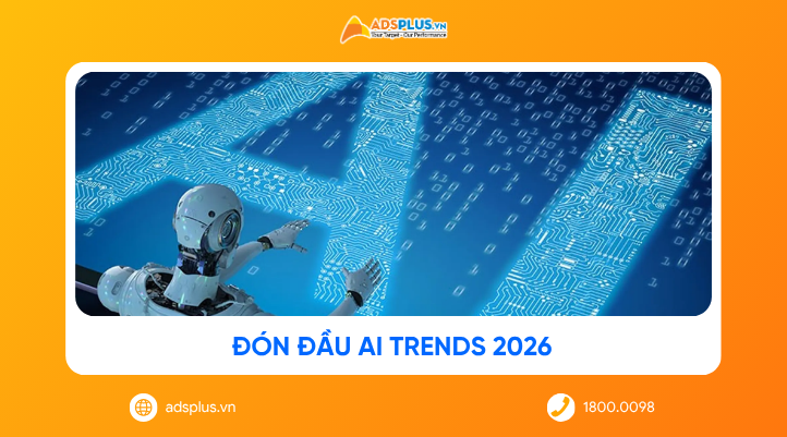 AI Trends 2026: Doanh nghiệp cần chuẩn bị gì để không bị bỏ lại?